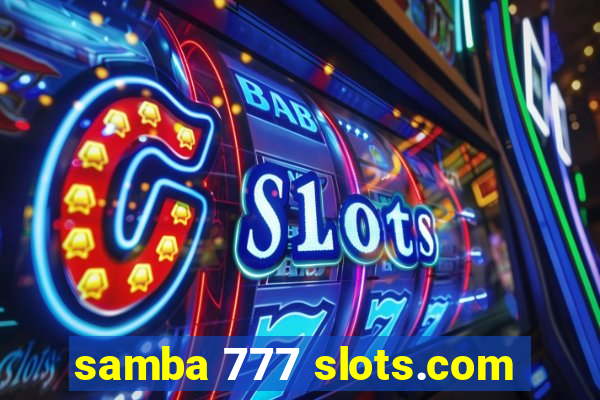 samba 777 slots.com